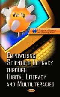 bokomslag Empowering Scientific Literacy Through Digital Literacy & Multiliteracies