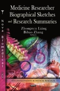 bokomslag Medicine Researcher Biographical Sketches & Research Summaries