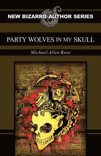 bokomslag Party Wolves in My Skull