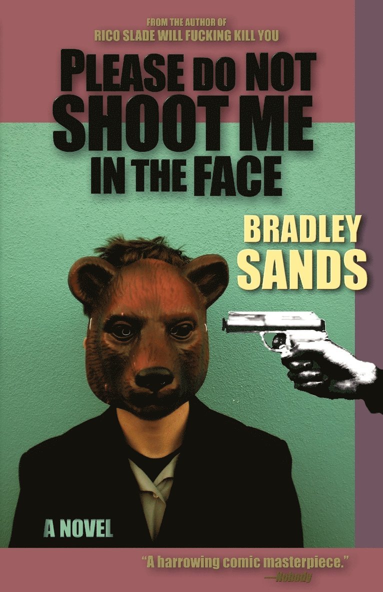 Please Do Not Shoot Me in the Face 1