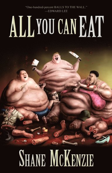 Shane McKenzie - All You Can Eat, Häftad