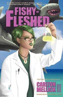 Carlton Mellick III - Fishy-fleshed, Häftad