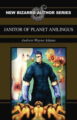 Janitor of Planet Anilingus 1