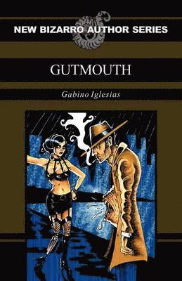 Gabino Iglesias - Gutmouth, Häftad