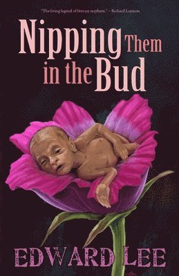 Edward Lee - Nipping Them in the Bud, Häftad