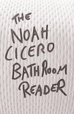 Noah Cicero - Noah Cicero Bathroom Reader, Häftad