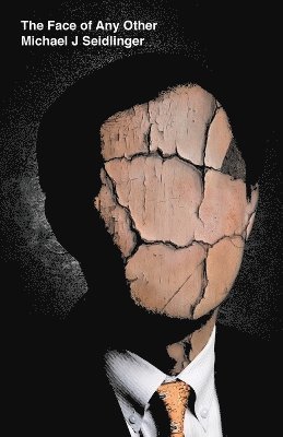 Michael J Seidlinger - Face of Any Other, Häftad