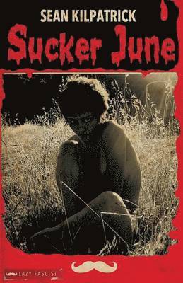 Sean Kilpatrick - Sucker June, Häftad