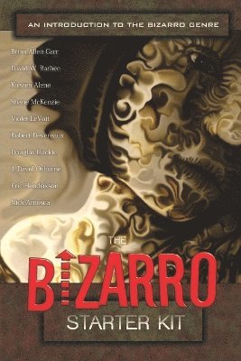 Brian Allen Carr, J David Osborne, Shane McKenzie - Bizarro Starter Kit (Red), Häftad