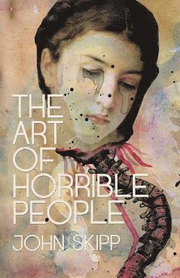 The Art of Horrible People 1