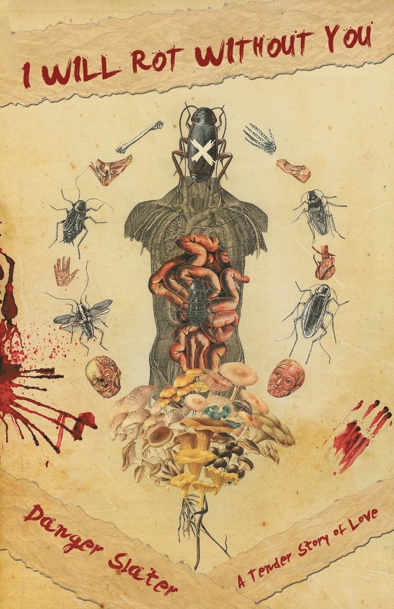 Danger Slater - I Will Rot Without You, Häftad