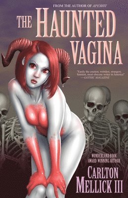 Carlton Mellick III - Haunted Vagina, Häftad