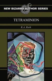 bokomslag Tetraminion (New Bizarro Author Series)