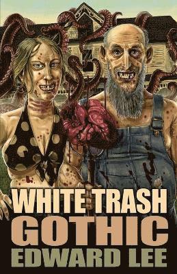 Edward Lee - White Trash Gothic, Häftad