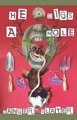 Danger Slater - He Digs A Hole, Häftad