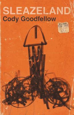 Cody Goodfellow - Sleazeland, Häftad