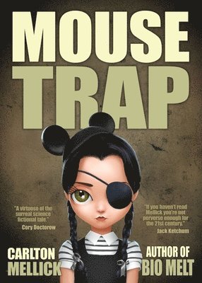 Carlton Mellick - Mouse Trap, Häftad