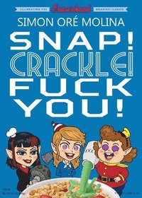 bokomslag Snap! Crackle! Fuck You!