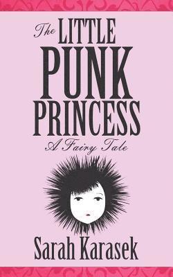 Sarah Karasek - Little Punk Princess, Häftad