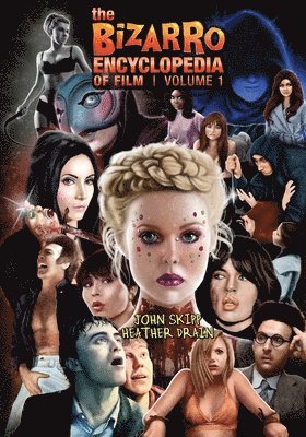 John Skipp, Heather Drain - Bizarro Encyclopedia of Film Volume 1, Häftad