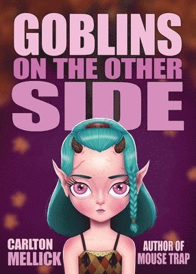 Carlton Mellick III - Goblins on the Other Side, Häftad