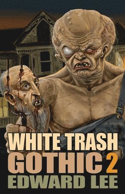 Edward Lee - White Trash Gothic 2, Häftad