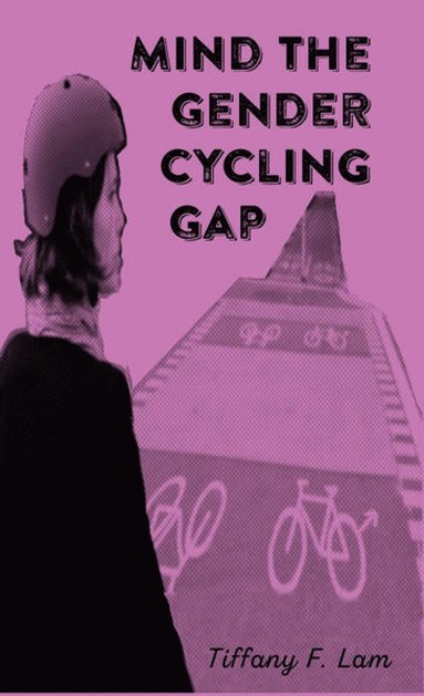 bokomslag Mind the Gender Cycling Gap