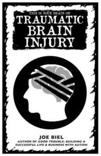 bokomslag This Is Your Brain on Traumatic Brain Injury
