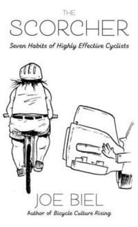 bokomslag The Scorcher: Seven Habits for Highly Effective Cyclists