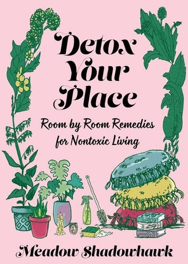 Meadow Shadowhawk - Detox Your Place, Häftad
