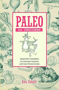 bokomslag Paleo for Unicorns