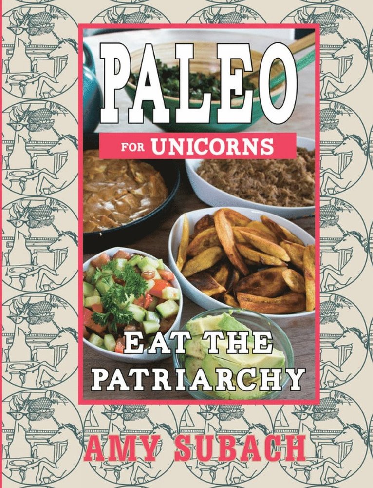 Otter Lieffe, Anja Van Geert, Amy Subach - Paleo for Unicorns, Häftad