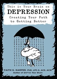 bokomslag This Is Your Brain on Depression