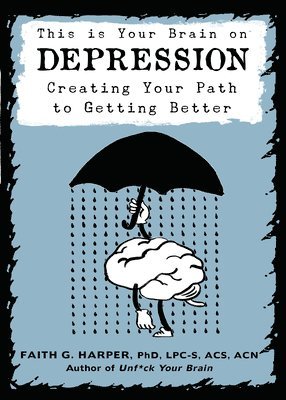 bokomslag This Is Your Brain on Depression