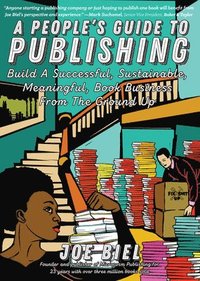 bokomslag A People's Guide to Publishing