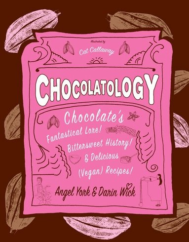Darin Wick, Angel York - Chocolatology, Inbunden