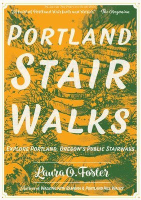 bokomslag Portland Stair Walks: Explore Portland, Oregon's Public Stairways