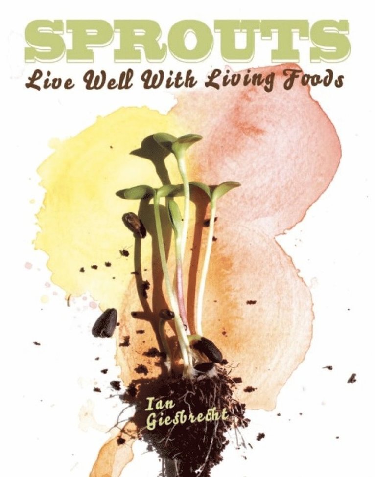 Ian Giesbrecht, Ian Giesbrecht - Sprouts, Häftad