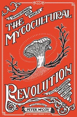 The Mycocultural Revolution 1