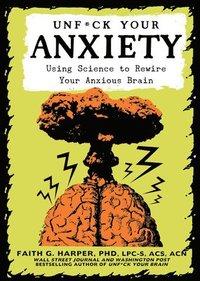 bokomslag Unfuck Your Anxiety