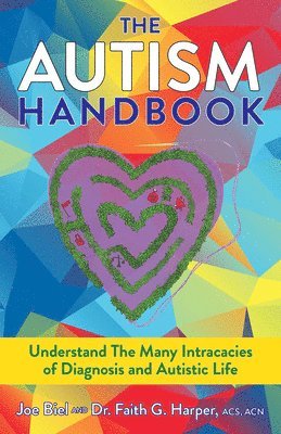 bokomslag The Autism Handbook: Everything You Wanted to Know about Life on the Spectrum