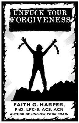 Unfuck Your Forgiveness 1