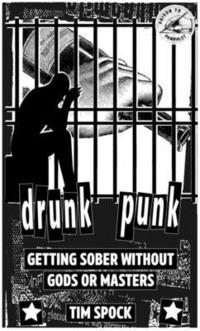 bokomslag Drunk Punk: Getting Sober Without Gods or Masters
