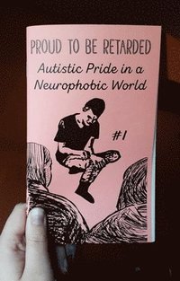 bokomslag Neurodivergent Pride #1: Autistic Pride in a Neurophobic World