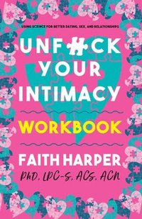 bokomslag Unfuck Your Intimacy Workbook