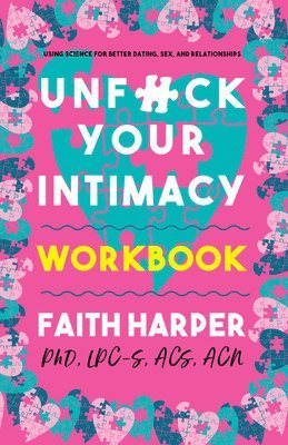 Unfuck Your Intimacy Workbook 1