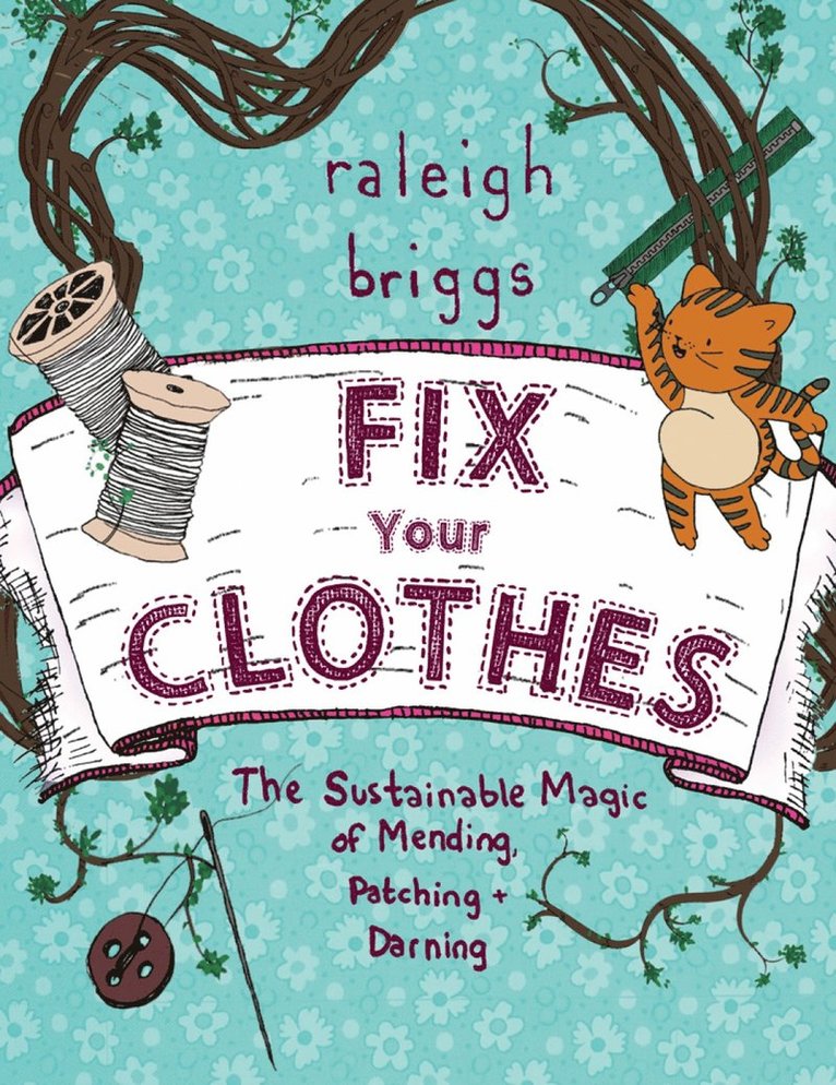 Raleigh Briggs - Fix Your Clothes, Häftad