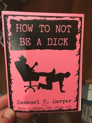 How to Not Be a Dick (Zine) 1