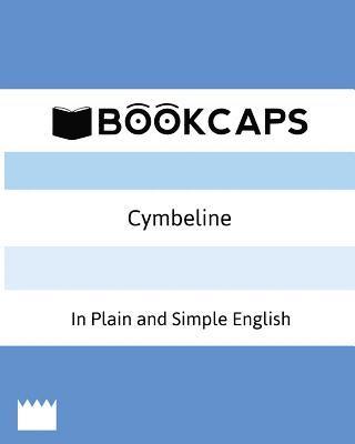 William Shakespeare, Bookcaps - Cymbeline In Plain and Simple English (A Modern Translation and the Original Version), Häftad