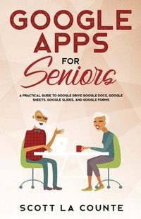 bokomslag Google Apps for Seniors